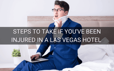 Steps to Take If You’ve Been Injured in a Las Vegas Hotel 