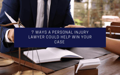 7 Ways a Personal Injury Lawyer Could Help Win Your Case
