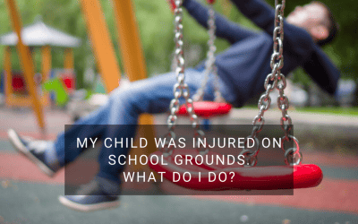 My Child Was Injured on School Grounds What Do I Do?