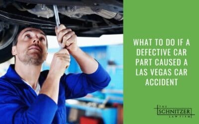 What to Do if a Defective Car Part Caused a Las Vegas Car Accident